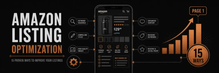 Amazon Listing Optimization: 15 Ways to Improve Your Product Listings